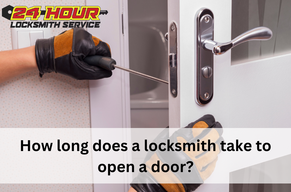 How long does a locksmith take to open a door?