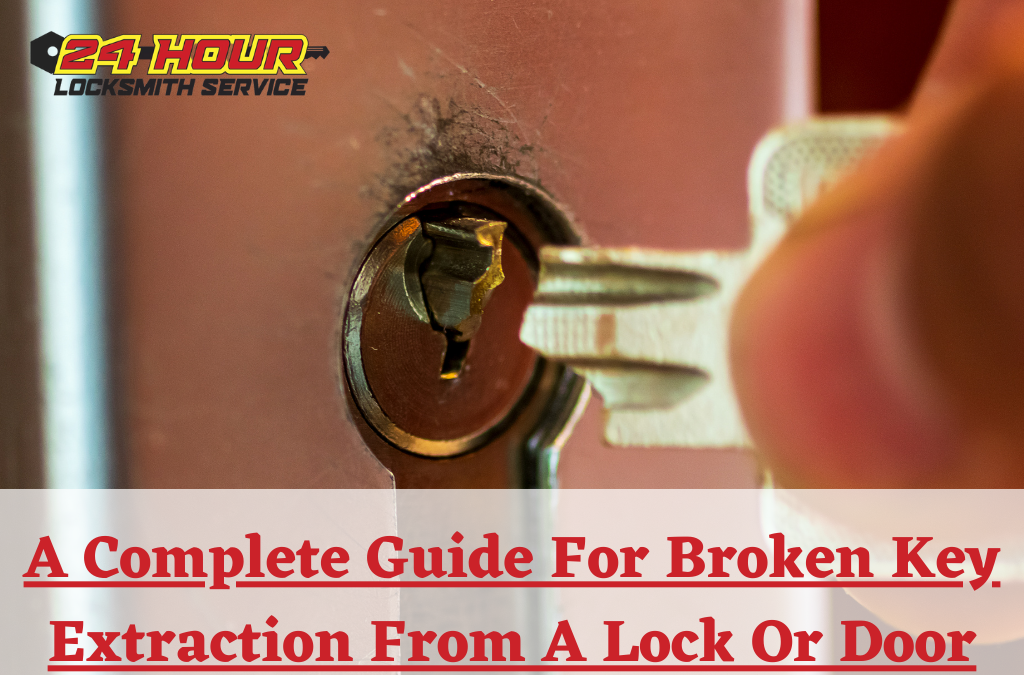 A Complete Guide For Broken Key Extraction From A Lock Or Door