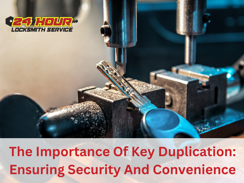 The Importance Of Key Duplication Ensuring Security And Convenience