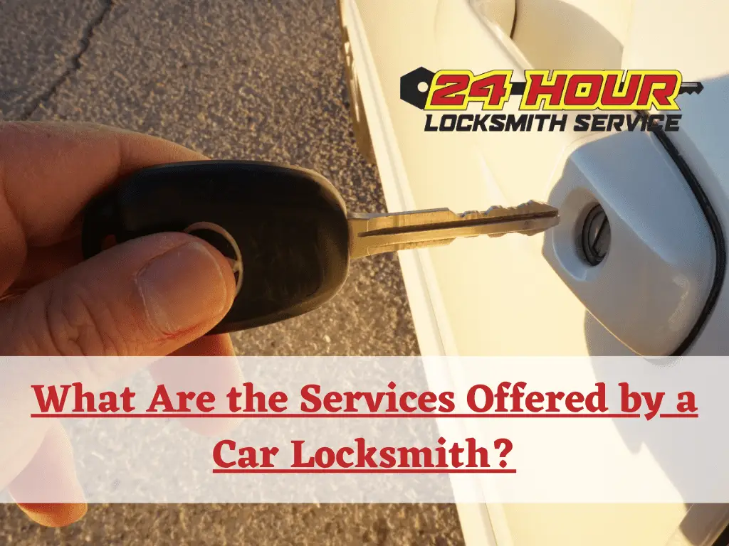 What Are the Services Offered by a Car Locksmith?